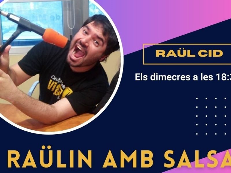 Posem més ingredients a Raülin amb Salsa. Rico, Rico… amb Raül Cid