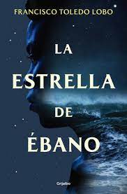 “La estrella de ébano”, una novel.la de Francisco Toledo