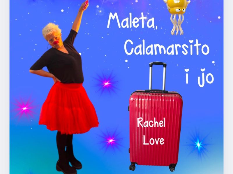 L’espectacle: Maleta, Calamarsito i jo, a Vilaplana amb Rachel Love