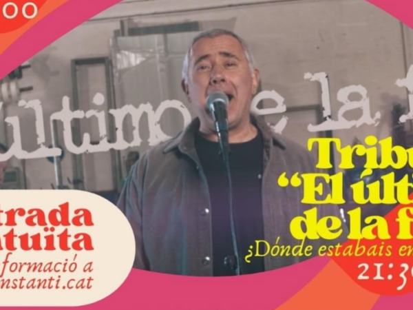 ¿Dónde estabais entonces?, tribut a El Último de la Fila a Constantí
